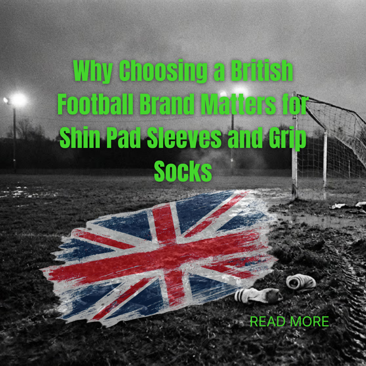 Why Choosing a British Football Brand Matters for Shin Pad Sleeves and Grip Socks